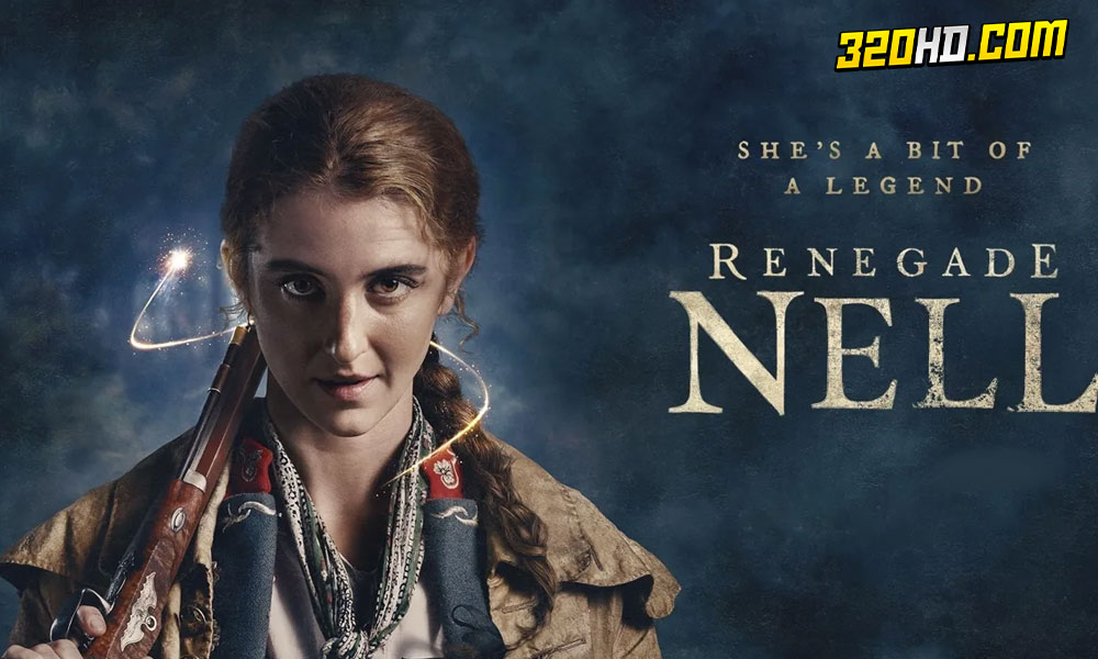 ดูซีรี่ย์ Renegade Nell (2024) 